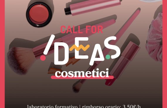 CALL FOR IDEAS: COSMETICI